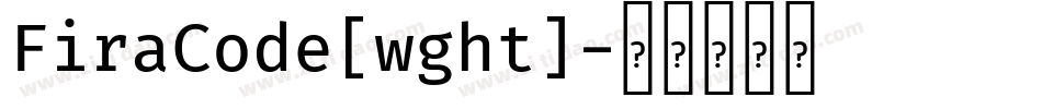 FiraCode[wght]字体转换